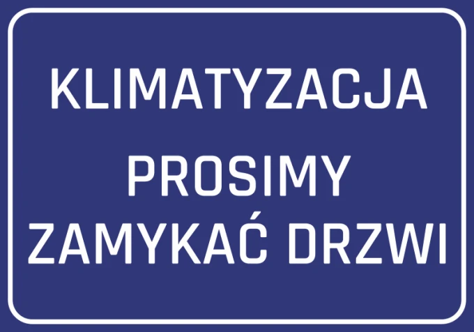 Naklejka Klimatyzacja prosimy zamykać drzwi - Wzór graficzny. Niebieskie tło z białym tekstem w dużej czcionce