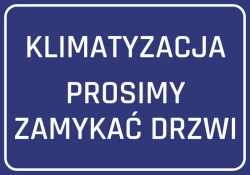 Naklejka Klimatyzacja prosimy zamykać drzwi - Wzór graficzny. Niebieskie tło z białym tekstem w dużej czcionce