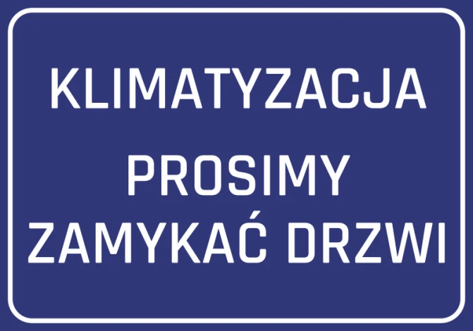 Naklejka Klimatyzacja prosimy zamykać drzwi - Wzór graficzny. Niebieskie tło z białym tekstem w dużej czcionce