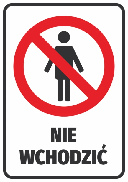 Naklejka BHP zakazu z czerwonym przekreślonym kołem, czarną sylwetką człowieka i napisem Nie wchodzić na białym tle