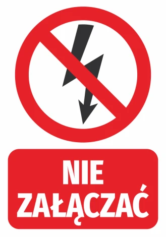 Naklejka Nie załączać - Wzór graficzny. Okrągły symbol z przekreśloną błyskawicą na czerwonym tle. Pod symbolem napis NIE