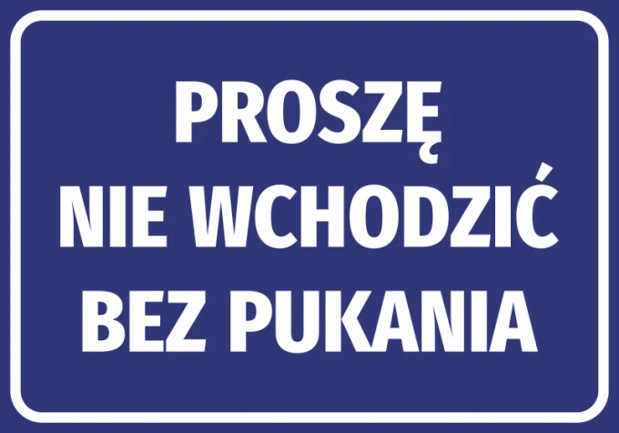 Naklejka Proszę nie wchodzić bez pukania - Wzór graficzny. Niebieskie tło z białym tekstem, wyraźne litery