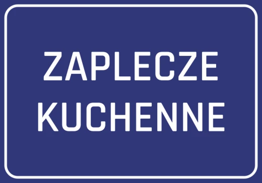 Niebieska naklejka informacyjna na drzwi lub ścianę z białym napisem Zaplecze kuchenne i ramką