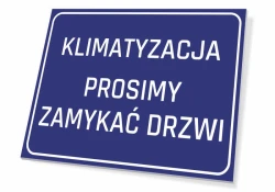 Tabliczka Klimatyzacja prosimy zamykać drzwi - Wzór graficzny. Prosta, prostokątna tabliczka z niebieskim tłem i białym