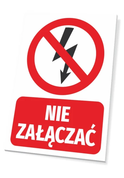 Czerwono-biała tabliczka BHP z piktogramem zakazu i białym napisem NIE ZAŁĄCZAĆ na czerwonym tle