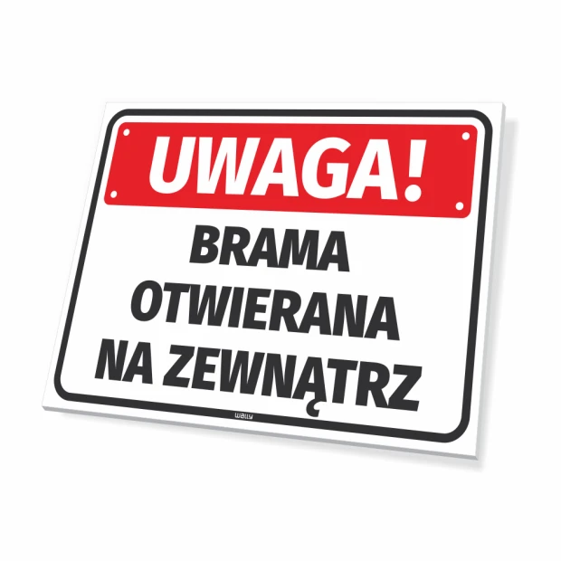 Tabliczka Uwaga, Brama otwierana na zewnątrz - Wzór graficzny. Prosty prostokąt z czerwonym tłem i dużym tekstem