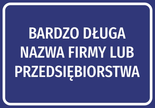 Niebieska naklejka informacyjna z białym, trzywierszowym miejscem na bardzo długą nazwę przedsiębiorstwa
