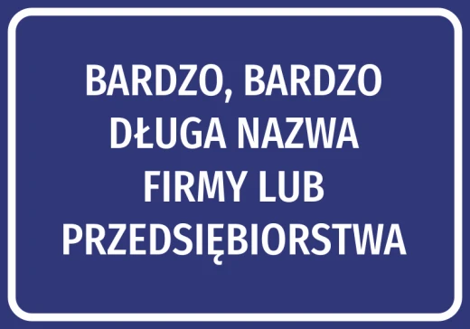 Niebieska naklejka informacyjna z białym, czterowierszowym miejscem na bardzo długą nazwę firmy, na białym tle