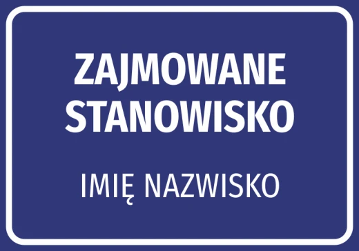 Niebieska naklejka informacyjna z napisem ZAJMOWANE STANOWISKO oraz miejscem na imię i nazwisko na białym tle