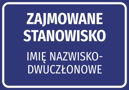 Niebieska naklejka informacyjna ZAJMOWANE STANOWISKO z miejscem na dane pracownika o dwuczłonowym nazwisku