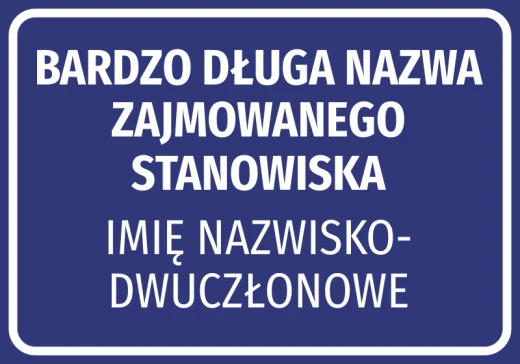 Niebieska naklejka informacyjna z miejscem na bardzo długą nazwę stanowiska oraz dwuczłonowe nazwisko pracownika