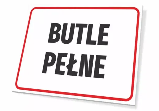 Tabliczka BHP z czarnym napisem Butle pełne w czerwonej ramce, pokazująca grubość sztywnej płyty