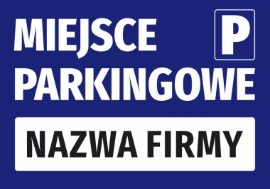 Naklejka Miejsce parkingowe, z polem na nazwę firmy - Wzór graficzny. Biała grafika na niebieskim tle z dużymi literami