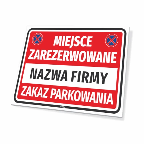 Tabliczka Miejsce zarezerwowane, zakaz parkowania T675, z polem na nazwę firmy - Wzór graficzny. Czerwone tło z białymi