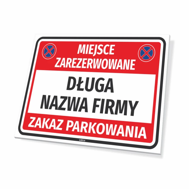 Tabliczka Miejsce zarezerwowane, zakaz parkowania T675, z polem na nazwę firmy - Wzór graficzny. Czerwone tło z białymi