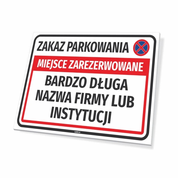 Tabliczka Zakaz parkowania Miejsce zarezerwowane z polem na nazwę firmy, pokazana w ujęciu trójwymiarowym