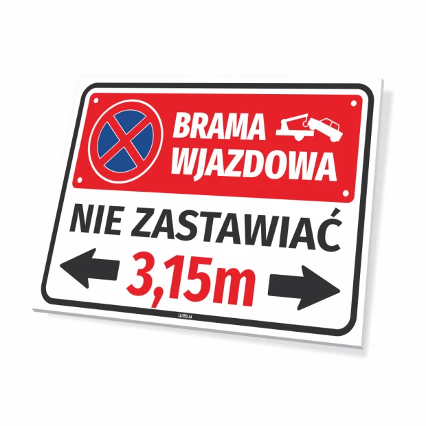Tabliczka Brama wjazdowa nie zastawiać z piktogramem odholowania i miejscem na szerokość bramy, ujęcie z ukosa