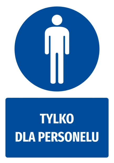 Naklejka BHP z piktogramem Tylko dla personelu w intensywnym niebieskim, idealna do biura lub zakład