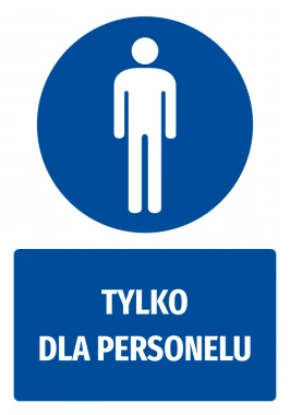 Naklejka BHP z piktogramem Tylko dla personelu w intensywnym niebieskim, idealna do biura lub zakład