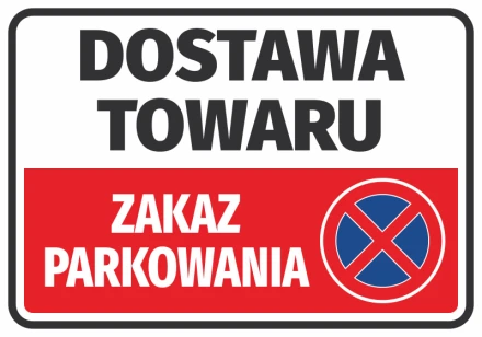 Naklejka Zakaz parkowania - Dostawa towaru