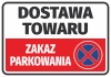 Naklejka Zakaz parkowania - Dostawa towaru