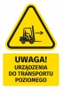 Naklejka ostrzegawcza BHP z piktogramem Uwaga! Urządzenia do transportu poziomego - Wzór graficzny. Żółty trójkąt z czarnym