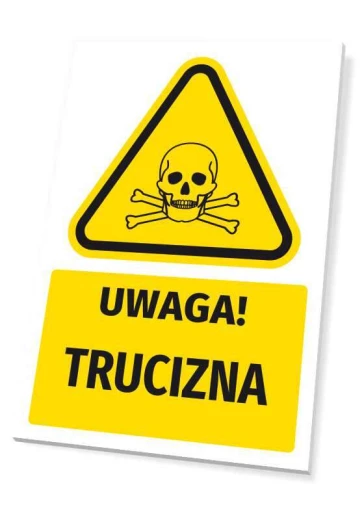 Żółta tabliczka ostrzegawcza BHP z czarnym piktogramem czaszki i napisem Uwaga! Trucizna na białym tle