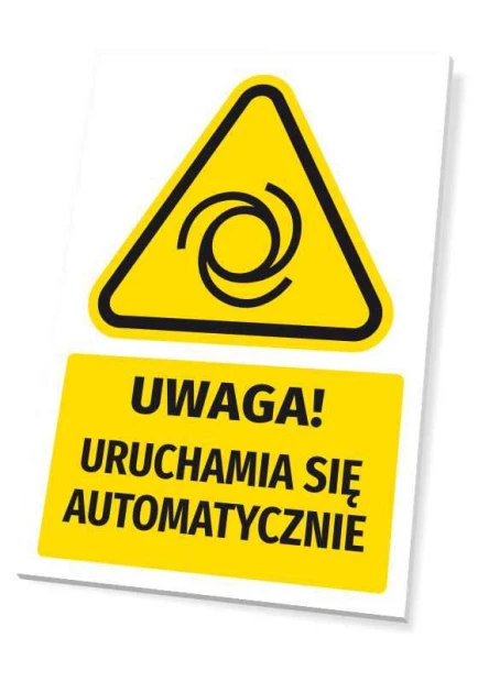 Tabliczka ostrzegawcza BHP z żółtym piktogramem i napisem Uwaga! Uruchamia się automatycznie na białym tle