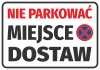 Naklejka Nie parkować Miejsce dostaw - Wzór graficzny. Czerwony tekst na białym tle z symbolem zakazu parkowania