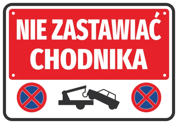 Prostokątna naklejka zakazu z czerwonym tłem, napisem Nie zastawiać chodnika oraz piktogramem odholowania pojazdu