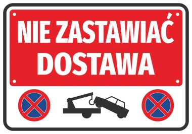 Naklejka Nie zastawiać Dostawa - Wzór graficzny. Czerwone tło z białym napisem, symbolem holowania i zakazu parkowania