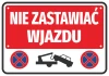 Naklejka Nie zastawiać wjazdu - Wzór graficzny. Czerwone tło, białe litery, symbole zakazu parkowania i holowania
