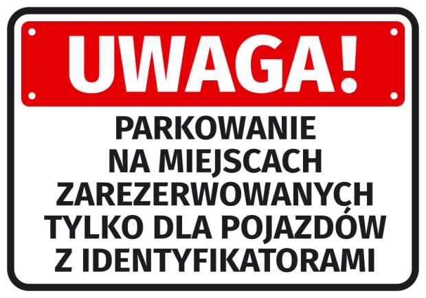 Naklejka ostrzegawcza na biały tle z czerwonym polem Uwaga i napisem o parkowaniu tylko z identyfikatorami