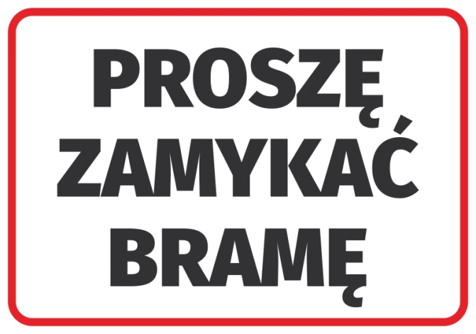Naklejka Proszę zamykać bramę - Wzór graficzny. Duży, czarny tekst na białym tle, otoczony czerwoną ramką