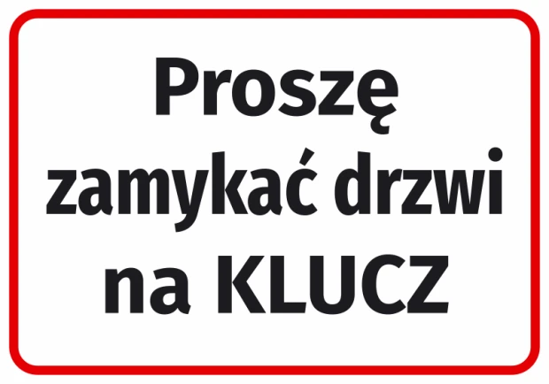 Prostokątna naklejka informacyjna z czarnym napisem Proszę zamykać drzwi na KLUCZ w czerwonej ramce na białym tle