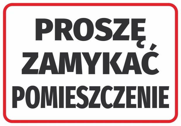 Naklejka informacyjna na drzwi z czarnym napisem Proszę zamykać pomieszczenie w czerwonej ramce na białym tle