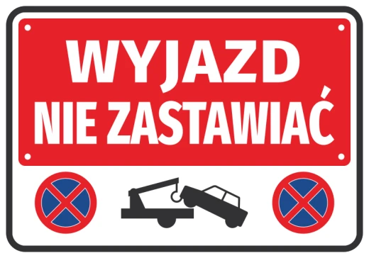 Czerwono-biała naklejka BHP na bramę z napisem Wyjazd nie zastawiać oraz piktogramami zakazu zatrzymywania i odholowania