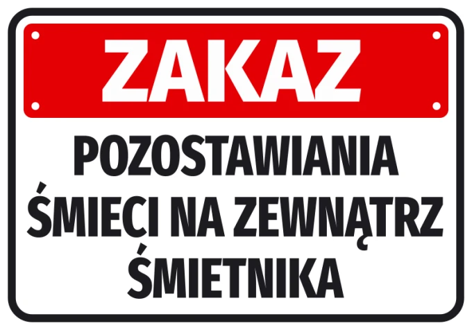 Naklejka Zakaz pozostawiania śmieci na zewnątrz śmietnika - Wzór graficzny. Czerwone tło z białym napisem, prostokątny