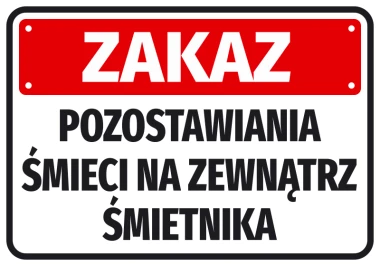 Naklejka Zakaz pozostawiania śmieci na zewnątrz śmietnika - Wzór graficzny. Czerwone tło z białym napisem, prostokątny