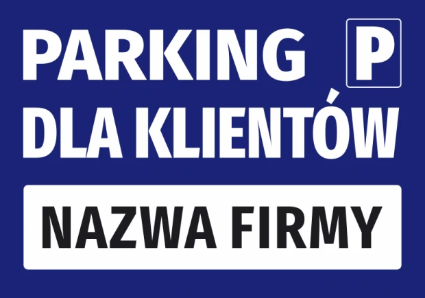 Niebieska naklejka parkingowa z piktogramem P, napisem Parking dla klientów oraz polem na nazwę firmy