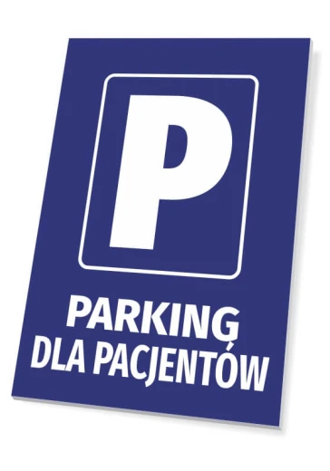 Niebieska tabliczka z białym znakiem P oraz napisem PARKING DLA PACJENTÓW pokazana na białym tle