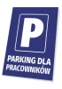 Tabliczka Parking dla pracowników - Wzór graficzny. Niebieskie tło z białymi literami i dużą literą P