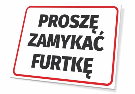 Tabliczka Proszę zamykać furtkę