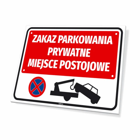 Tabliczka Zakaz parkowania Prywatne miejsce postojowe - Wzór graficzny. Czerwone tło z białym napisem, symbol holowania
