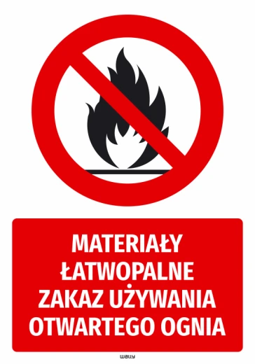 Naklejka BHP na białym tle z czerwonym znakiem zakazu używania ognia i napisem Materiały łatwopalne