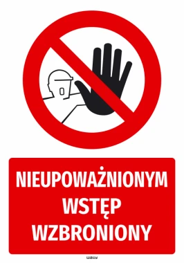 Naklejka BHP Nieupoważnionym wstęp wzbroniony - Wzór graficzny. Czerwony okrąg z przekreśloną ręką i napisem w dolnej części