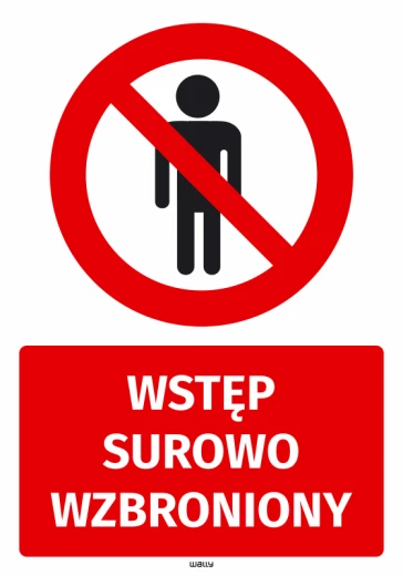 Naklejka BHP na białym tle z czerwonym znakiem zakazu wstępu i napisem Wstęp surowo wzbroniony
