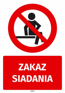 Naklejka BHP Zakaz siadania - Wzór graficzny. Czerwone tło z symbolem osoby w pozycji siedzącej przekreślonym czarną linią