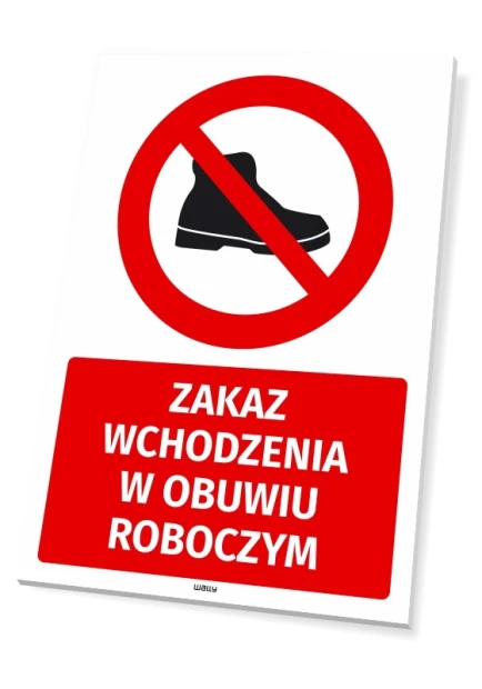 Tabliczka BHP z czerwonym znakiem zakazu i napisem Zakaz wchodzenia w obuwiu roboczym na białym tle