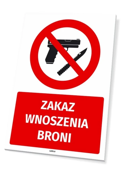 Tabliczka BHP Zakaz wnoszenia broni - Wzór graficzny. Czerwony okrąg z przekreśloną bronią i nożem, pod nim napis